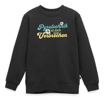 Pyrotechnik ist doch kein Verbrechen - Meme Spruch - Kinder Premium Organic Sweatshirt - Schwarz - Vorne - AI Model Kid Female (0cm)