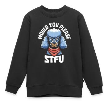 Poodle Stfu Would You Please Shut Up - Kids Premium Organic Sweatshirt - black - Front - AI Model Kid Female (0cm)