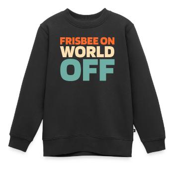 Frisbee Frisbee On World Off - Kinder Premium Organic Sweatshirt - Schwarz - Vorne - AI Model Kid Female (0cm)