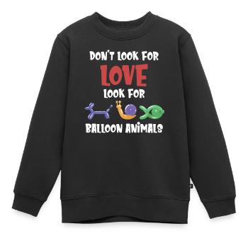 Suchen Sie Nicht Nach Liebe. Suchen Sie Nach - Kinder Premium Organic Sweatshirt - Schwarz - Vorne - AI Model Kid Female (0cm)