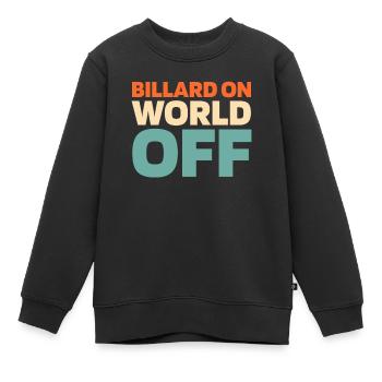 Billard Billard On World Off - Sweat Premium enfant bio - noir - Devant - AI Model Kid Female (0cm)