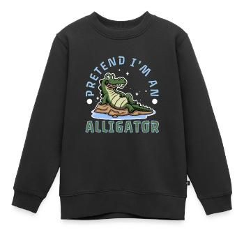 Pretend I'm An Alligator - Kids Premium Organic Sweatshirt - black - Front - AI Model Kid Female (0cm)