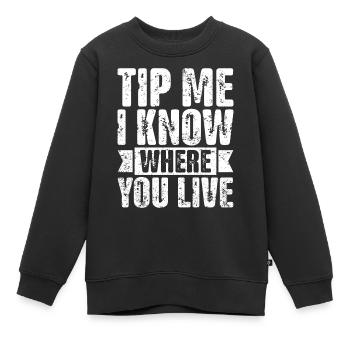 Pourboire-moi Je sais où tu habites Drôle Grubhub - Sweat Premium enfant bio - noir - Devant - AI Model Kid Female (0cm)