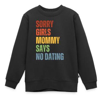 Désolée, la fille maman dit qu’il n’y a pas de rencontres - Sweat Premium enfant bio - noir - Devant - AI Model Kid Female (0cm)