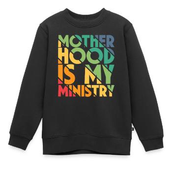 Mom Life Mama Mutterschaft Ist Mein Ministerium - Kinder Premium Organic Sweatshirt - Schwarz - Vorne - AI Model Kid Female (0cm)