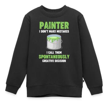 Maler Ich Mache Keine Fehler Handwerklicher Lack - Kinder Premium Organic Sweatshirt - Schwarz - Vorne - AI Model Kid Female (0cm)