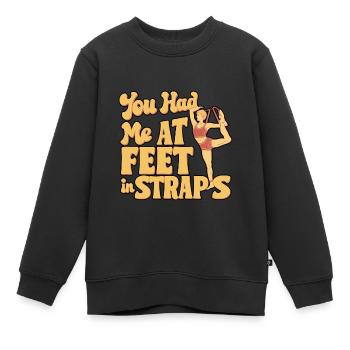 You Had Me At Feet In Straps 59 - Kinder Premium Organic Sweatshirt - Schwarz - Vorne - AI Model Kid Female (0cm)