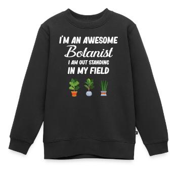 Ich Bin Ein Großartiger Botaniker. Ich Bin Auf - Kinder Premium Organic Sweatshirt - Schwarz - Vorne - AI Model Kid Female (0cm)