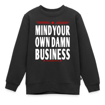 Occupez-vous de vos propres affaires - Sweat Premium enfant bio - noir - Devant - AI Model Kid Female (0cm)