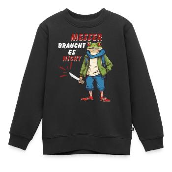 MESSER BRAUCHT ES NICHT - Kinder Premium Organic Sweatshirt - Schwarz - Vorne - AI Model Kid Female (0cm)