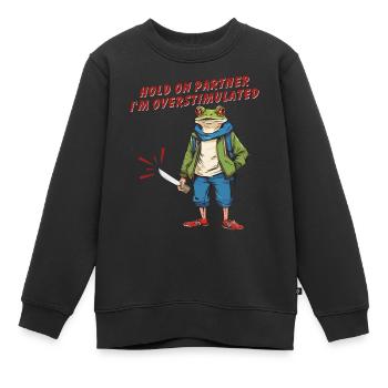 Hold On Partner I'm Overstimulated - Kinder Premium Organic Sweatshirt - Schwarz - Vorne - AI Model Kid Female (0cm)