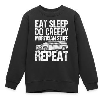 Essen Schlaf Tun Gruselige Bestatter Zeug Lustige Beerdigung - Kinder Premium Organic Sweatshirt - Schwarz - Vorne - AI Model Kid Female (0cm)