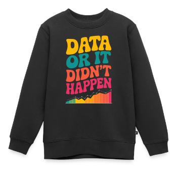 Data Analyst Data Scientist Data Engineer Data Or - Kinder Premium Organic Sweatshirt - Schwarz - Vorne - AI Model Kid Female (0cm)