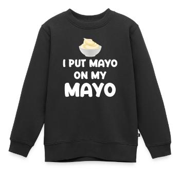 J’applique de la mayonnaise à ma mayonnaise Mayo Funny - Sweat Premium enfant bio - noir - Devant - AI Model Kid Female (0cm)