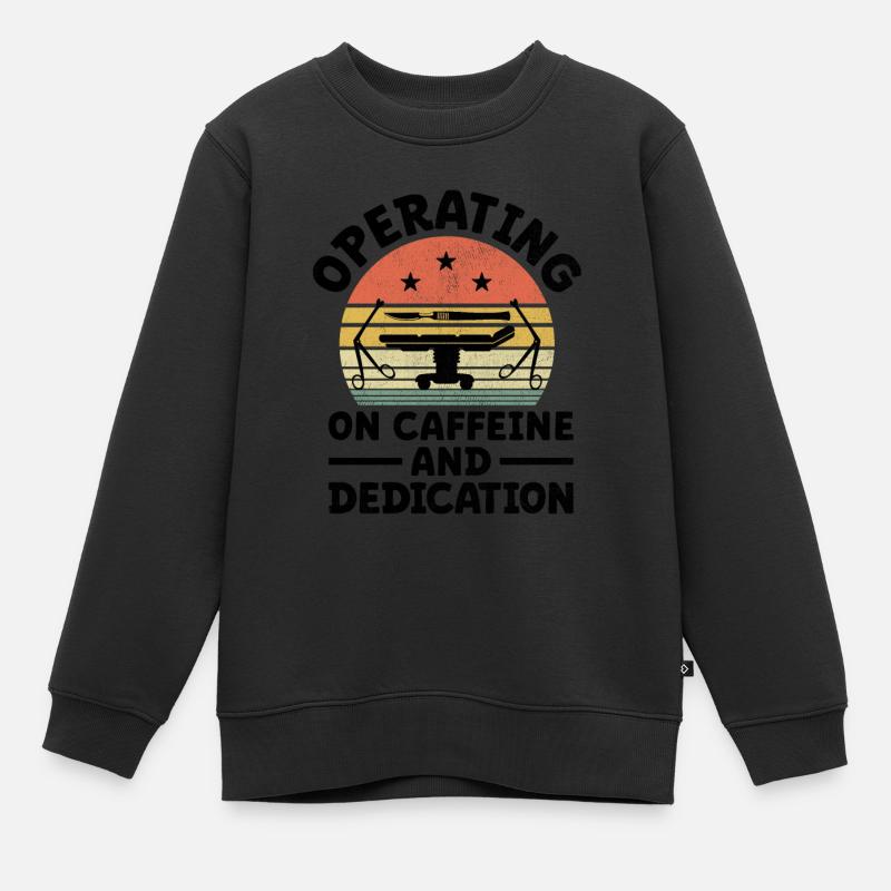 Opérer sur la caféine et le café du chirurgien dévoué - Sweat Premium enfant bio - noir
