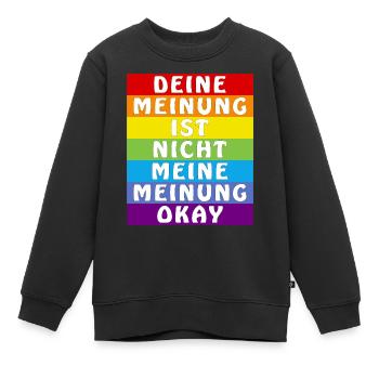 DEINE MEINUNG IST NICHT MEINE MEINUNG OKAY - Kinder Premium Organic Sweatshirt - Schwarz - Vorne - AI Model Kid Female (0cm)