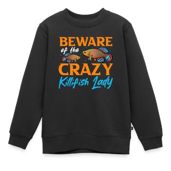 méfiez-vous de la folle killifish lady Design - Sweat Premium enfant bio - noir - Devant - AI Model Kid Female (0cm)