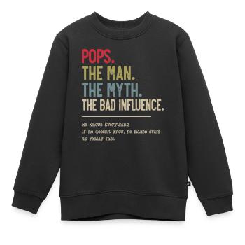 Pops L’homme Le mythe La mauvaise influence - Sweat Premium enfant bio - noir - Devant - AI Model Kid Female (0cm)