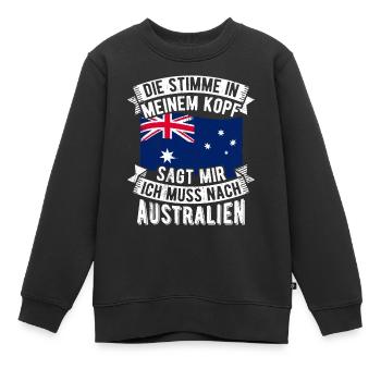 Die Stimme In Meinem Kopf Sagt Mir Muss Nach Austr - Kinder Premium Organic Sweatshirt - Schwarz - Vorne - AI Model Kid Female (0cm)