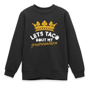 Lets taco about my quinceanera Design - Kinder Premium Organic Sweatshirt - Schwarz - Vorne - AI Model Kid Female (0cm)