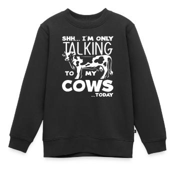 Ssh Ich Rede Heute Nur Mit Meinen Kühen - Kinder Premium Organic Sweatshirt - Schwarz - Vorne - AI Model Kid Female (0cm)