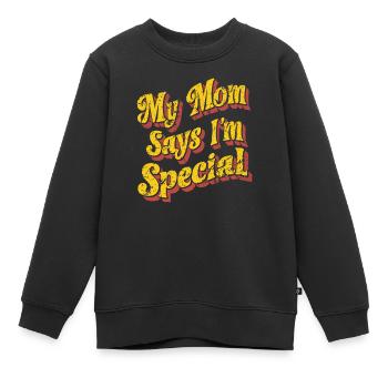 Meine Mama Sagt, Ich Bin Besonders - Humorvoll und - Kinder Premium Organic Sweatshirt - Schwarz - Vorne - AI Model Kid Female (0cm)