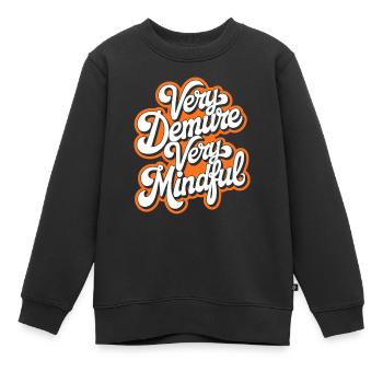 très sage, très attentif - Sweat Premium enfant bio - noir - Devant - AI Model Kid Female (0cm)