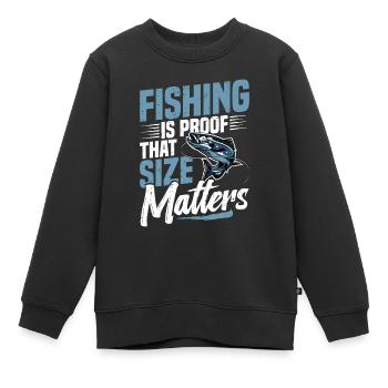 Fishing is proof that it depends on the size of the - Kids Premium Organic Sweatshirt - black - Front - AI Model Kid Female (0cm)