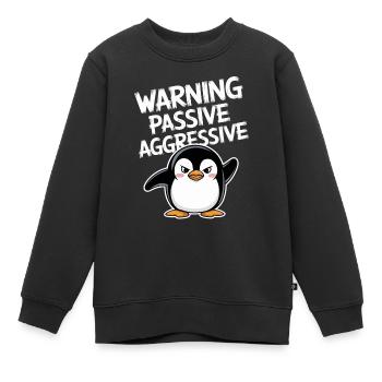 Vorsicht Passiv Aggressiv Lustiger Pinguin - Kinder Premium Organic Sweatshirt - Schwarz - Vorne - AI Model Kid Female (0cm)