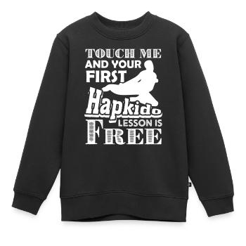 Touch Me And Hapkido Lesson Is Free - Kids Premium Organic Sweatshirt - black - Front - AI Model Kid Female (0cm)