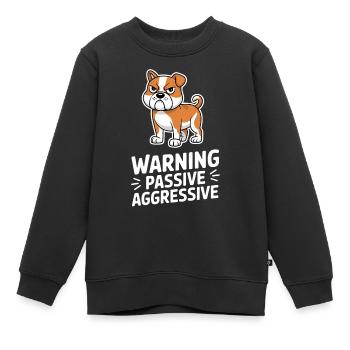 Warning Passive Aggressive Bulldog Cartoon - Kinder Premium Organic Sweatshirt - Schwarz - Vorne - AI Model Kid Female (0cm)
