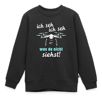 Drohnen - Ich Seh, Ich Seh - Kinder Premium Organic Sweatshirt - Schwarz - Vorne - AI Model Kid Female (0cm)