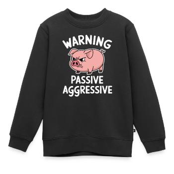 Warnung Passiv Aggressiv Schwein - Kinder Premium Organic Sweatshirt - Schwarz - Vorne - AI Model Kid Female (0cm)