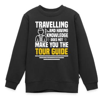 Voyager et avoir des connaissances ne fait pas de vous cela - Sweat Premium enfant bio - noir - Devant - AI Model Kid Female (0cm)