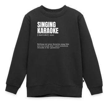 Chant Karaoké Drôle Intérieur Loisirs Définition pr - Sweat Premium enfant bio - noir - Devant - AI Model Kid Female (0cm)