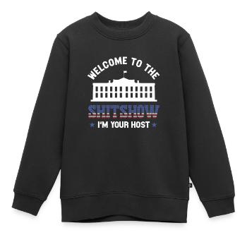 Willkommen Zur Shitshow Weißes Haus USA Ironie - Kinder Premium Organic Sweatshirt - Schwarz - Vorne - AI Model Kid Female (0cm)