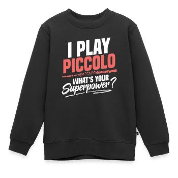 Ich Spiele Piccolo, Was Ist Deine Superkraft? - Kinder Premium Organic Sweatshirt - Schwarz - Vorne - AI Model Kid Female (0cm)