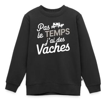 Pas Le Temps J'ai Des Vaches Cadeau Fermier - Sweat Premium enfant bio - noir - Devant - AI Model Kid Female (0cm)