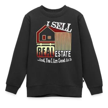 Real Estate Agent I Sell Real Estate - Kids Premium Organic Sweatshirt - black - Front - AI Model Kid Female (0cm)