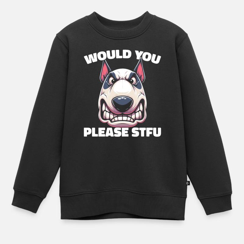 Bull Terrier, taisez-vous, s’il vous plaît, taisez-vous - Sweat Premium enfant bio - noir