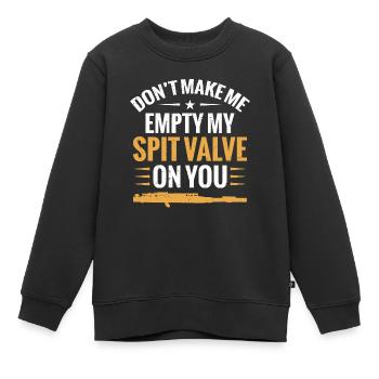 Piccolos Don't Make Me Empty My Spit Valve On You - Kids Premium Organic Sweatshirt - black - Front - AI Model Kid Female (0cm)