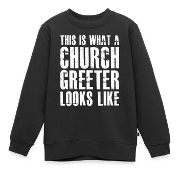 this is what a church greeter looks like - Kinder Premium Organic Sweatshirt - Schwarz - Vorne - AI Model Kid Female (0cm)