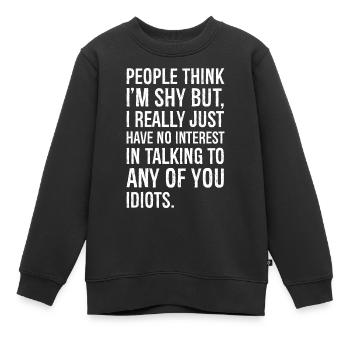 les gens pensent que je suis timide Mais je n’ai vraiment pas - Sweat Premium enfant bio - noir - Devant - AI Model Kid Female (0cm)