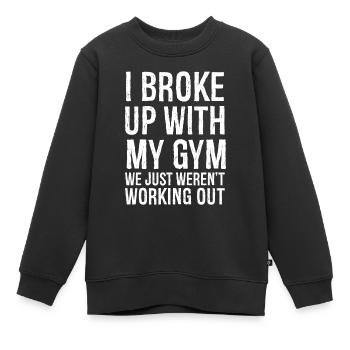 Ich habe mich von meinem Fitnessstudio getrennt, wir haben einfach nicht trainiert - Kinder Premium Organic Sweatshirt - Schwarz - Vorne - AI Model Kid Female (0cm)