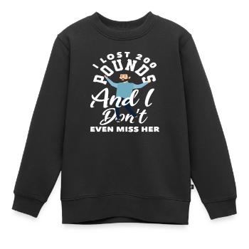 Ich Habe 200 Pfund Verloren Und Ich Vermisse Sie - Kinder Premium Organic Sweatshirt - Schwarz - Vorne - AI Model Kid Female (0cm)