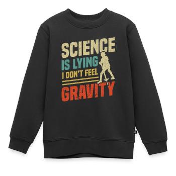 pogo-stick science mensonges Je ressens le - Sweat Premium enfant bio - noir - Devant - AI Model Kid Female (0cm)
