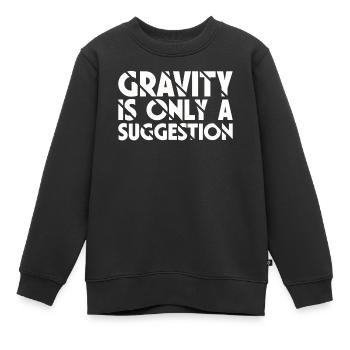 Schwerkraft Ist Nur Ein Vorschlag Boulderer - Kinder Premium Organic Sweatshirt - Schwarz - Vorne - AI Model Kid Female (0cm)