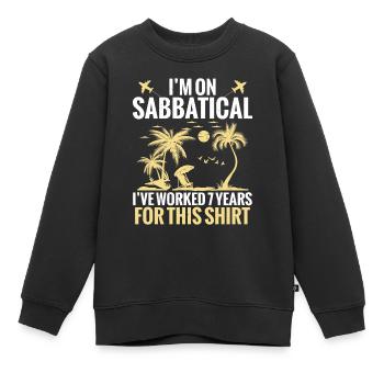 Je prends une année sabbatique, j’ai 7 ans pour ça - Sweat Premium enfant bio - noir - Devant - AI Model Kid Female (0cm)