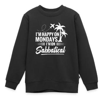 Le lundi, je suis heureuse quand je prends une année sabbatique - Sweat Premium enfant bio - noir - Devant - AI Model Kid Female (0cm)