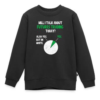 Futures-Handel Krypto-Aktien sprechen über Funny Quo - Kinder Premium Organic Sweatshirt - Schwarz - Vorne - AI Model Kid Female (0cm)